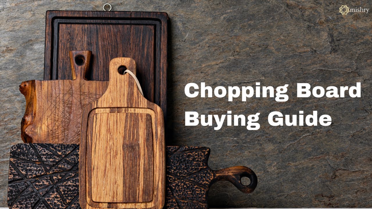 Choosing The Best Chopping Board: A Comprehensive Guide