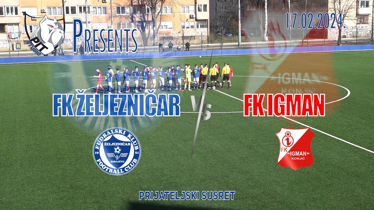 🔥🔥🔥 FK Željezničar - FK Igman K.  | Pripremna utakmica |U15| 17.02.2024. 🔥🔥🔥