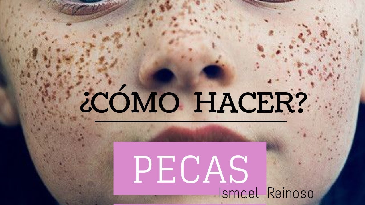 DIY ¿COMO HACER PECAS? NATURALES - ISMAEL REINOSO - YouTube