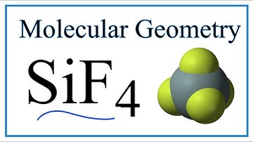 SiF4 Molecular Geometry, Bond Angles & Electron Geometry