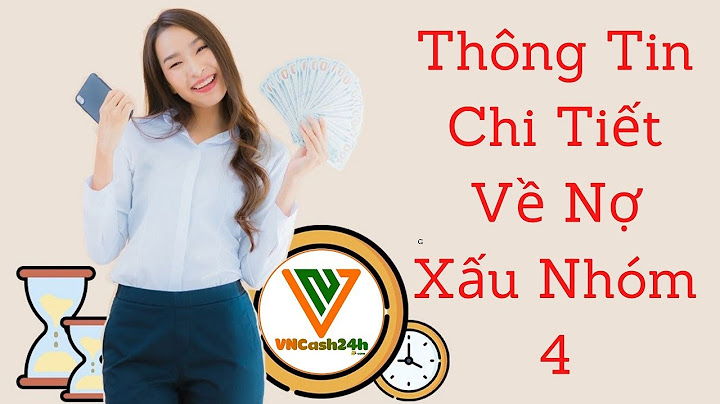 Nợ xấu nhóm 1 vay được ngân hàng nào