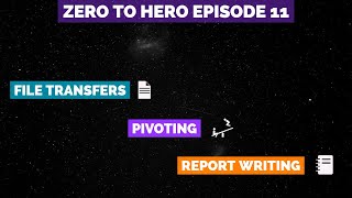 Zero to Hero: Week 11 - File Transfers, Pivoting, and Reporting Writing screenshot 4