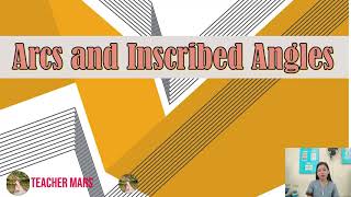 Grade 10 Math Lesson Theorem And Postulate On Arcs And Inscribed Angles Teacher Mars