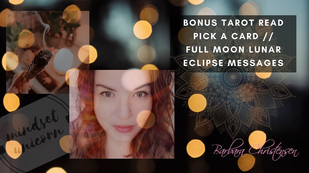 Bonus Tarot Reading // Pick A Card // Full Moon Lunar Eclipse Love ...