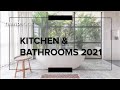 Kitchen and bathroom trends 2021