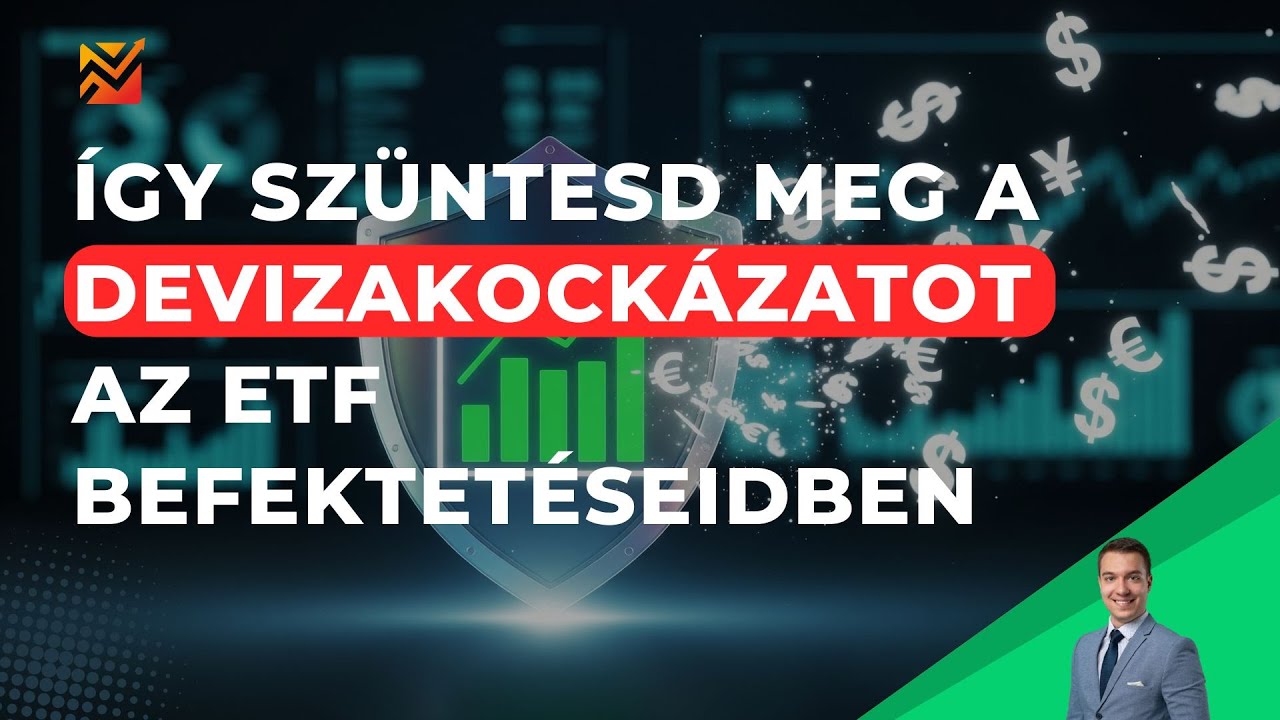 Így szüntesd meg a DEVIZAKOCKÁZATOT az ETF befektetéseidben