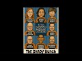 The Shady Bunch PART ONE The Shady Bunch PART ONE