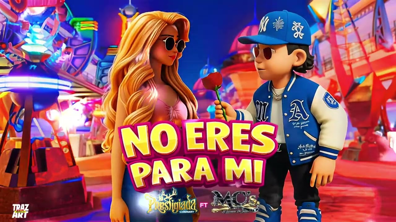 No eres para mí | Banda la Prestigiada | Banda Mc' 
