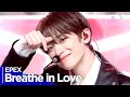 [Simply K-Pop CON-TOUR] EPEX(이펙스) - &#39;Breathe in Love‘ _ Ep.611 | [4K]