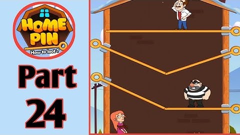 Home Pin - Pull Him Out - How To Loot? | Gameplay Walkthrough Part - 24 ( Android)
