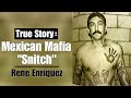 The mexican mafia snitch  rene enriquez