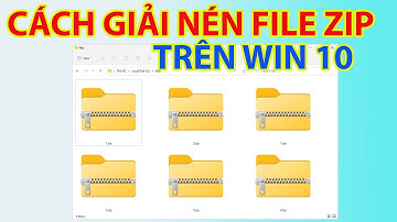 Bí quyết giải nén file zip trên Win 10