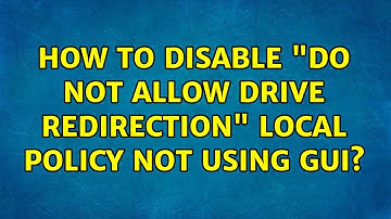 How to disable "do not allow drive redirection" local policy not using GUI?