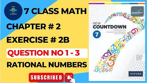 7 Class Math Chapter 2 Exercise 2B Q 1-3 | Oxford New Countdown Book 7 Third Edition