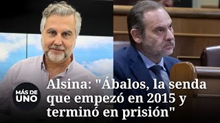 Monólogo de Alsina: "Ábalos, la senda que empezó en 2015 y terminó en prisión"