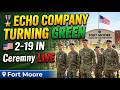 Watch Echo Company / 2-19 IN Turning Green Ceremony | US Army Fort Moore Training Event LIVE