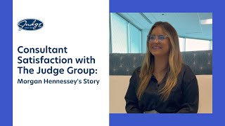 Consultant Satisfaction with The Judge Group: Morgan Hennessey's Story