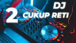 DJ CUKUP RETI - CINDI CINTYA DEWI TERBARU 2021