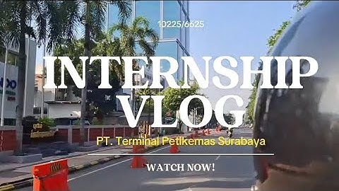 [INTERNSHIP VLOG] PT. Terminal Petikemas Surabaya