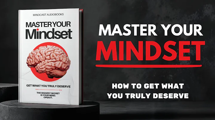 Master Your Mindset - Get What You Truly Deserve | Audiobook 2026 | Personal Development