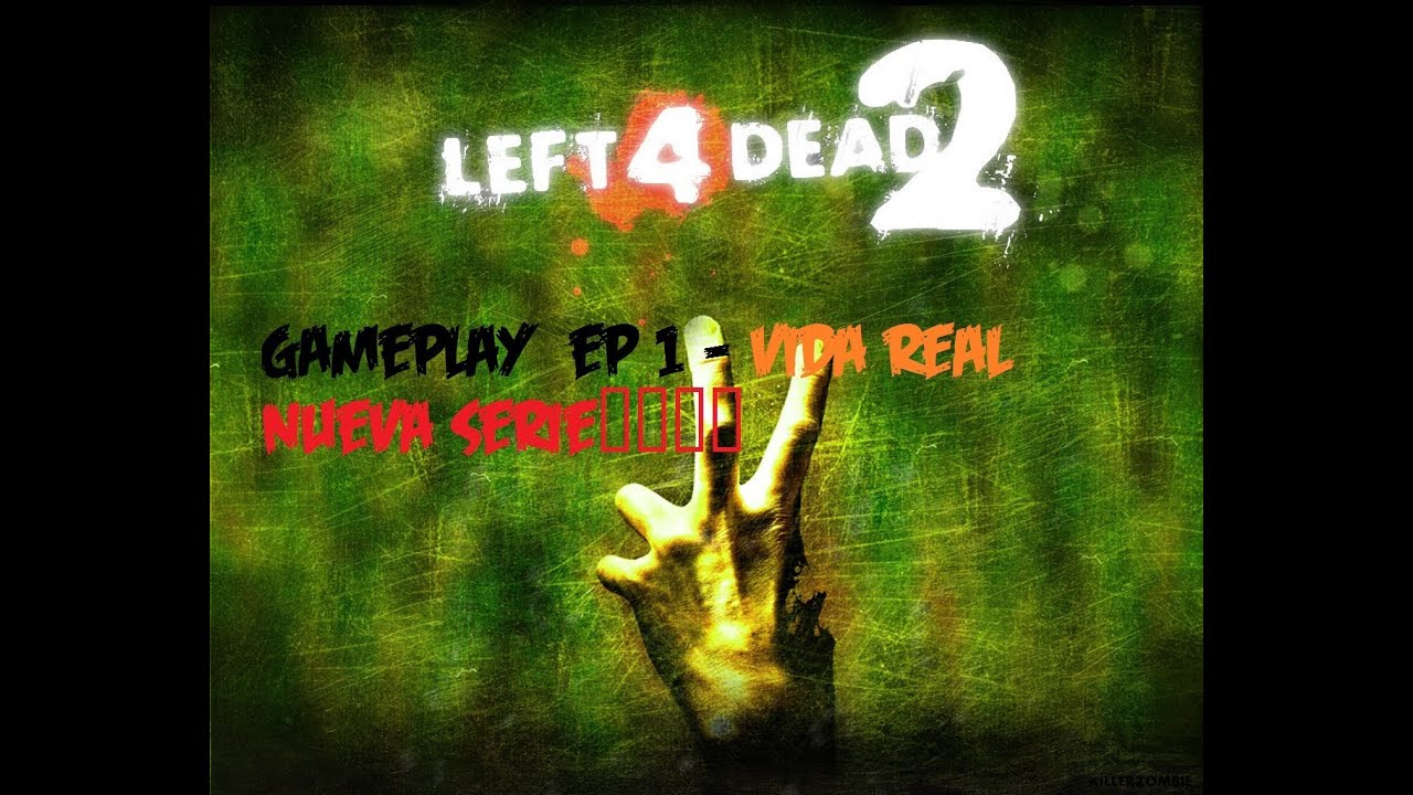 Left 4 Dead 2 Ep 1 - Vida Real¡¡¡ - Gameplay - YouTube