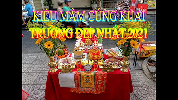 KIỂU MÂM CÚNG KHAI TRƯƠNG ĐẸP NHẤT 2021-2022| DỊCH VỤ ĐỒ CÚNG TRỌN GÓI TÂM PHÚC