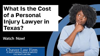What Is the Cost of a Personal Injury Lawyer in Texas? | Get Your Free Case Evaluation Today