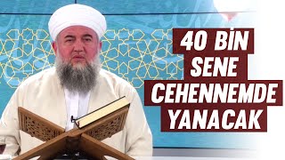 İLK KİŞİ CEHENNEM'DEN 40 BİN SENE SONRA ÇIKACAK 