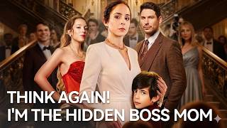 Think Again! I'm the Hidden Boss Mom FULL New Drama #drama #edit