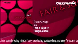 M6 - Fair & Square (Original Mix)