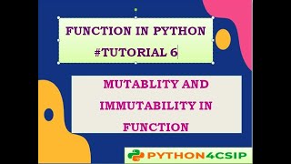 CLASS 12 CS FUNCTION IN PYTHON MUTABILITY AND IMMUTABILITY IN FUNCTION