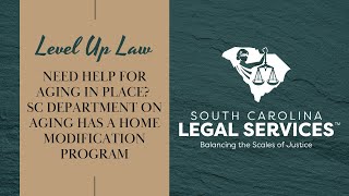 Need Help for Aging in Place? SC Department on Aging Has a Home Modification Program