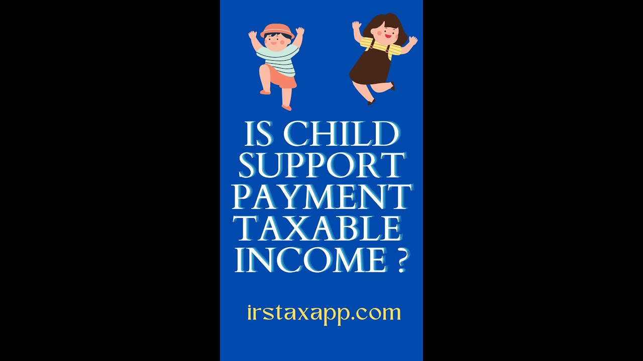 Does IRS consider child support payment taxable ? short YouTube