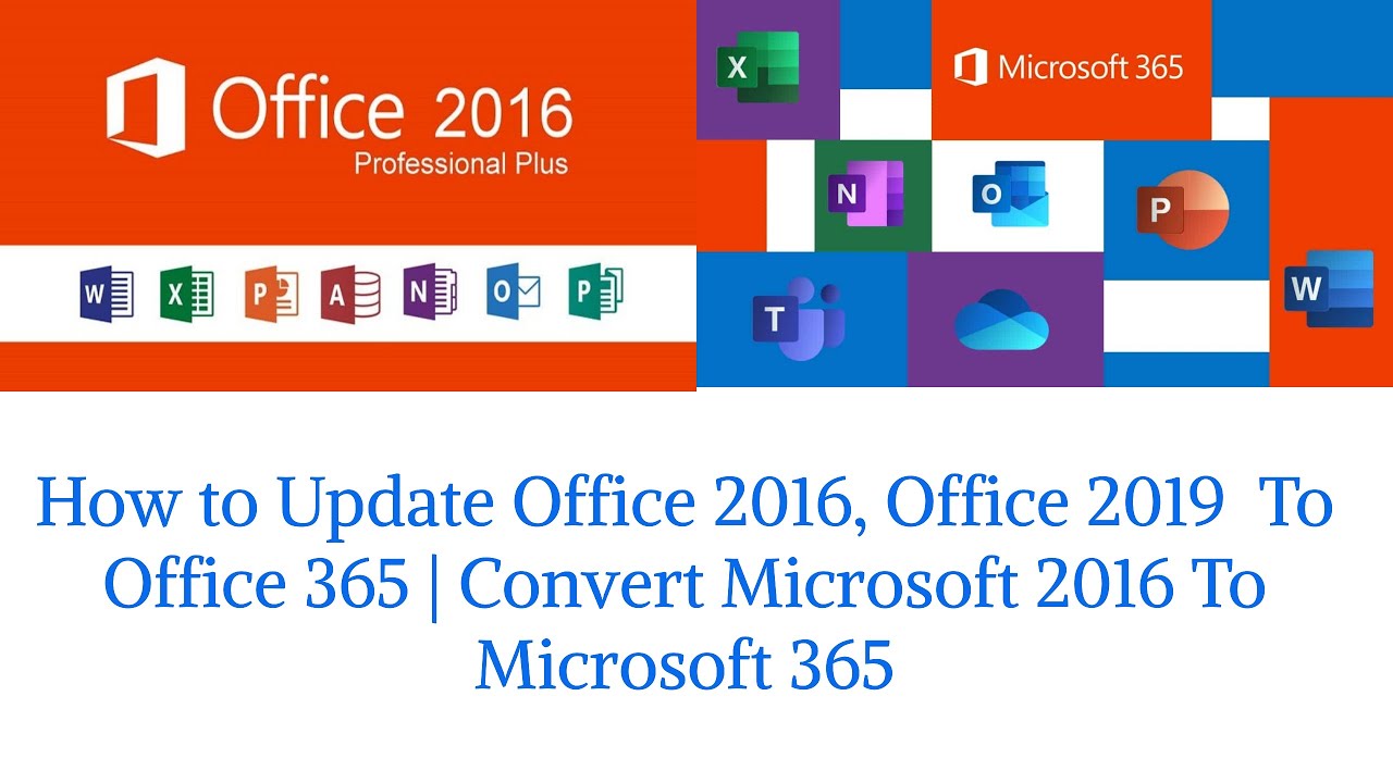 How To Update Office 2016, Office 2019 To Office 365 | Convert Microsoft  2016 To Microsoft 365 - Youtube