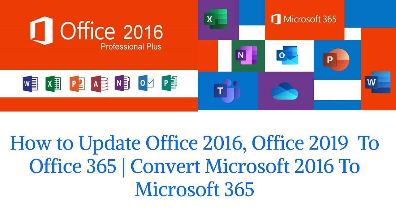 How to Update Office 2016, Office 2019 To Office 365 | Convert Microsoft  2016 To Microsoft 365 - YouTube