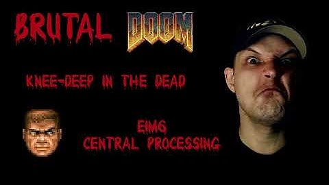 Brutal Doom - Knee-deep in the Dead E1M6 Central Processing