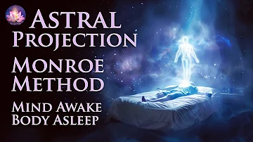 Astral Projection Guided Meditation ✨Monroe Method: Mind Awake Body Asleep (OBE, Schumann Resonance)