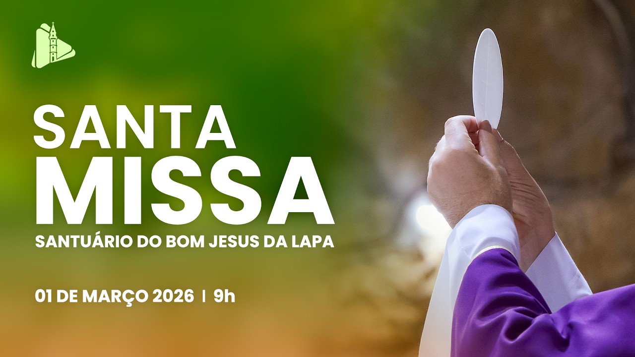 Santa Missa - 09h | Santuário do Bom Jesus da Lapa - 01/03/2026
