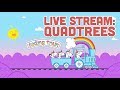 Live Stream #128: Quadtrees