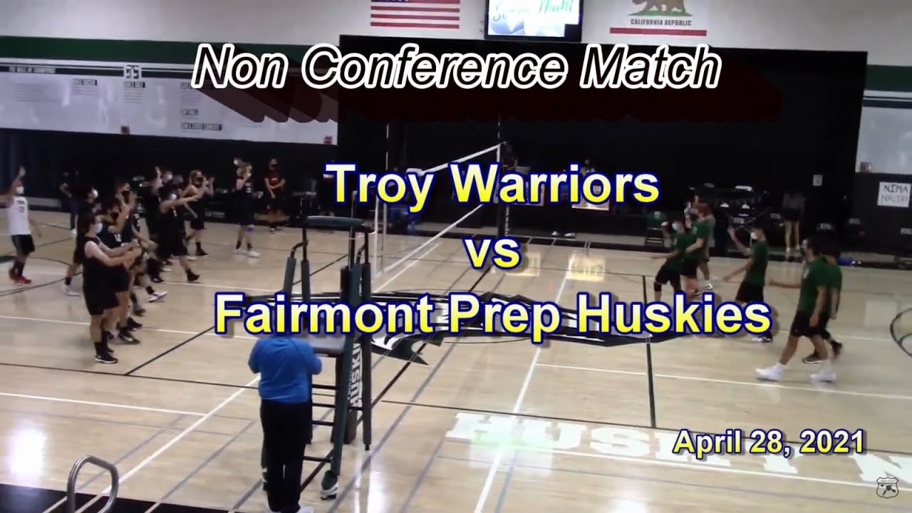 Troy Warriors vs Fairmont Prep Huskies | Boys Varsity Volleyball Highlights | Full Match 4-28-21