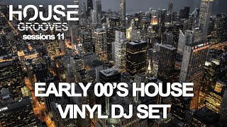 Early 00's Vinyl House Mix | House Grooves Sessions 11 | January 2024