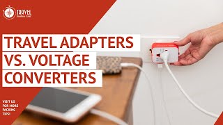 Travel Adapters vs Voltage Converters: How Do They Work?