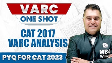 One Shot |  CAT 2017 Slot 2 | VARC | CAT 2023 Previous Year Questions by MBA Wallah