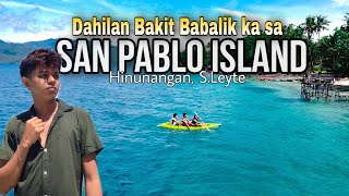 San Pablo Island, Hinunangan, Southern Leyte| A Memorable Experience