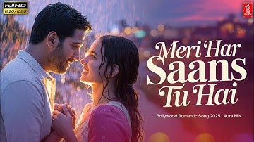 Meri Har Saans Tu Hai (Official Video) | Bollywood Romantic Song 2025 | Heart-Touching Song #song
