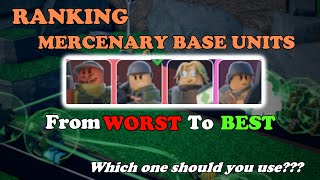 Ranking MERCENARY BASE UNITS From WORST To Best (Which One Should You Use?) || TDS