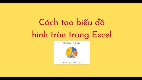 Cách tạo biểu đồ hình tròn trong Excel