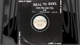 Real to Reel - Love Me Like This