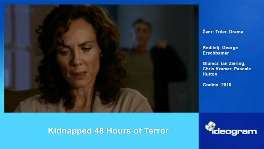 Kidnapped 48 hours of terror YouTube