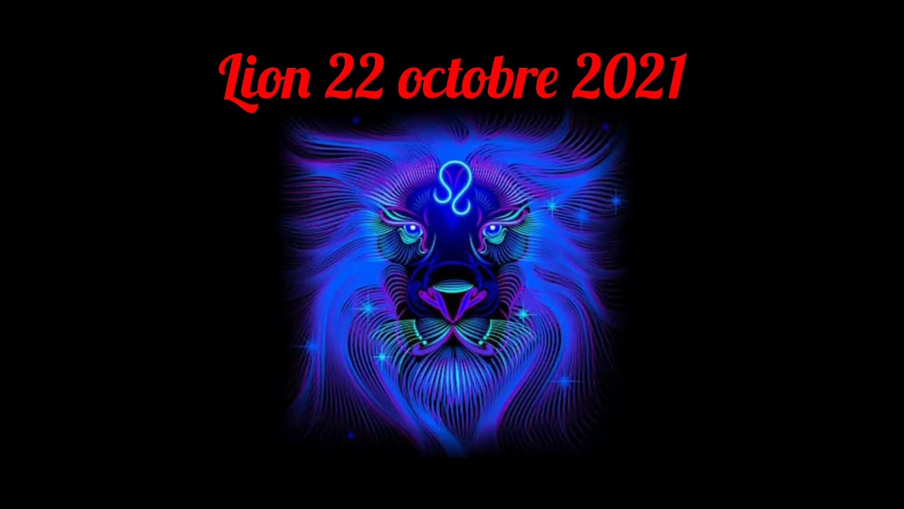 horoscope du jour lion 22 octobre 2021 YouTube